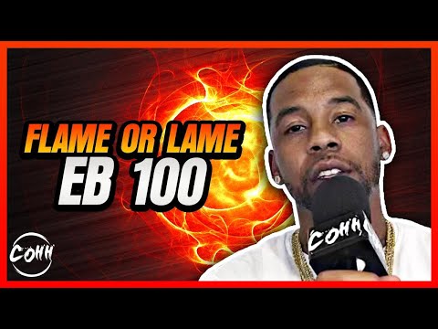 Flame 🔥 or Lame 😷 EB 100