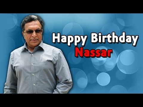 Happy Birthday Nassar : Birthday Special