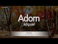 Miguel-Adorn (Melody) [ZZang KARAOKE]