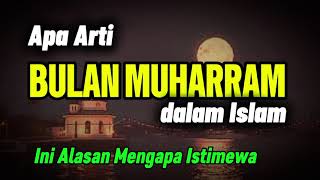 Download lagu Apa Arti Bulan Muharram dalam Islam? Ini Alasan Mengapa Istimewa mp3