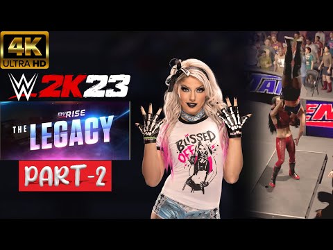 WWE 2K23 MyRise The LEGACY Gameplay Walkthrough Part 2 FULL GAME [4K 60FPS] - No Commentary #wwe