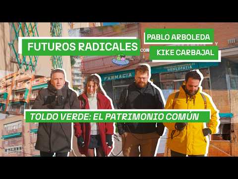 Futuros Radicales (T1x3). Toldo verde: el patrimonio común