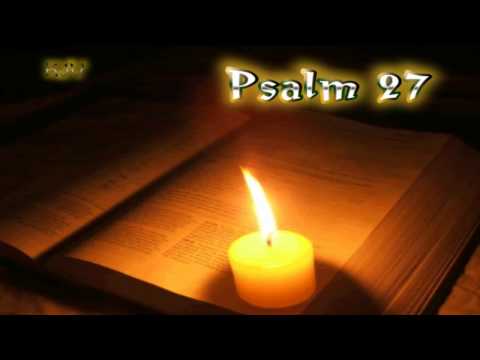 (19) Psalm 27_Yahweh is my light & my salvation_Whom shall I fear? Yahweh is the strength of my life
