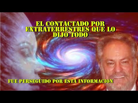 El contactado por extraterrestres que lo dijo todo