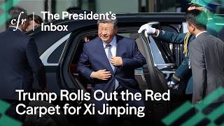 Thumbnail for Trump Rolls Out the Red Carpet for Xi | The President’s Inbox
