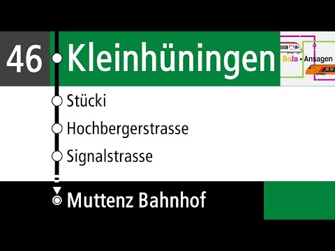 BVB Ansagen | 46 Kleinhüningen - Badischer Bahnhof (- Muttenz Bahnhof (HvZ)) | BoJa Ansagen