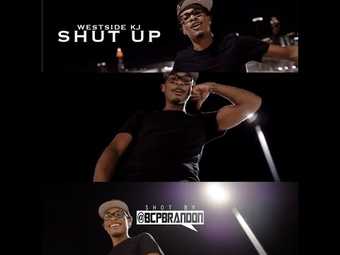 Westside KJ - Shut Up (OFFICIAL VIDEO)