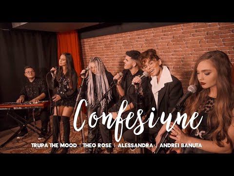 Trupa The Mood x Theo Rose x Alessandra x Andrei Banuta - Confesiune ❤️ | Live Session