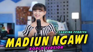 Download lagu Madiun Ngawi - Sabrina Febriya Koplo Version  Music mp3