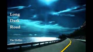 Long Dark Road - The Hollies - 1972