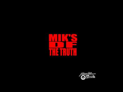 Mik's feat. DF - The Truth