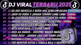 Download lagu DJ TIKTOK TERBARU 2025🎵DJ SO ASU X SEDIA AKU SEBELUM HUJAN🎵DJ JANGAN TUNGGU LAMA LAMA || FULL ALBUM mp3