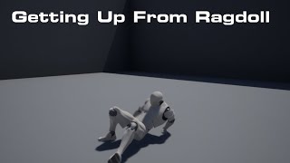 Getting Up From Ragdoll Tutorial Unreal Engine 4