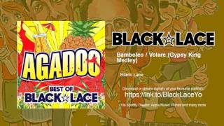 Black Lace - Bamboleo / Volare - Gypsy King Medley