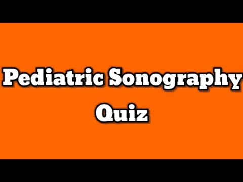 Pediatric Sonography Quiz