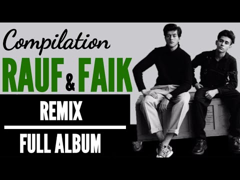 Rauf Faik Remix Full Album