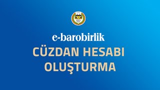 E-Barobirlik Cüzdan Hesabı Oluşturma