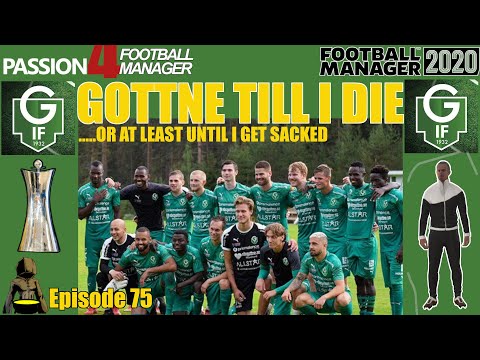 FM20 - Gottne Till I Die - The Impossible Schedule - Episode 75
