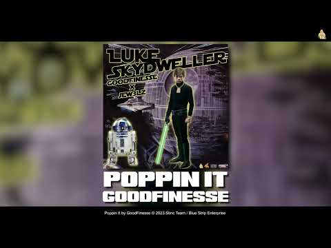 GoodFinesse  Poppin it   {Official Audio}