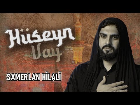 Samerlan Hilali - Huseyn Vay (Muxtarnamə) Yeni 2025