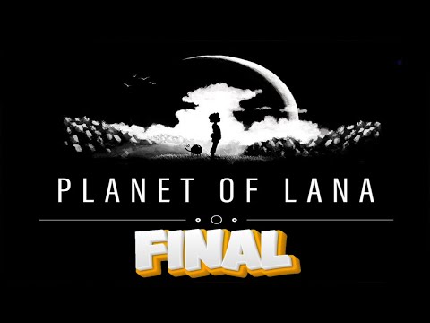 Planet of Lana - Final TODOS OS HABITANTES DO PLANETA FORAM SEQUESTRADOS