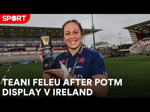 POTM Teani Feleu of France reacts to their win in Belfast