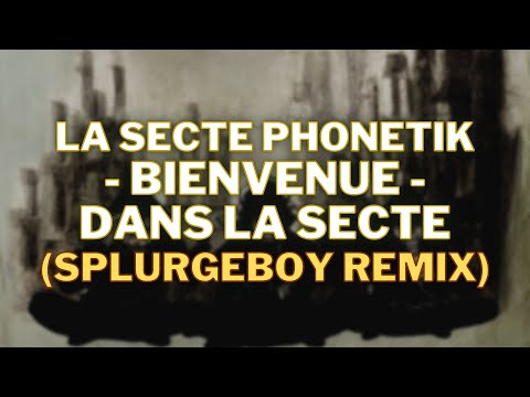 La Secte Phonetik - Bienvenue Dans La Secte ( SPLURGEBOY PsyTrance Remix )