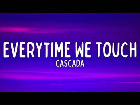 Cascada - Everytime We Touch (Lyrics)