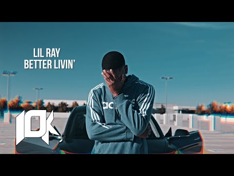 Lil Ray - Better Livin' (Official Music Video) | Dir. @Lando.10K