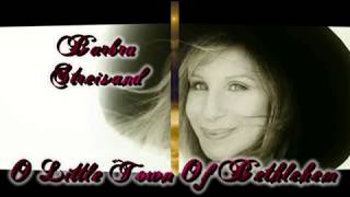 Barbra Streisand   O Little Town Of Bethlehem