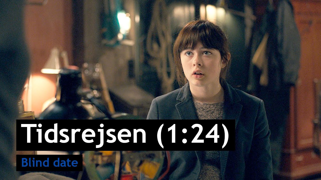 Tidsrejsen (1:24) - Blind date - Trailer