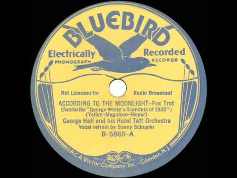 1935 George Hall - According To The Moonlight (Sonny Schuyler, vocal)