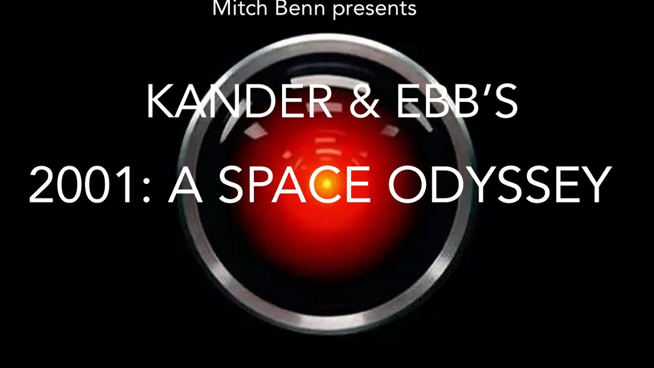 KANDER & EBB’S 2001: A SPACE ODYSSEY
