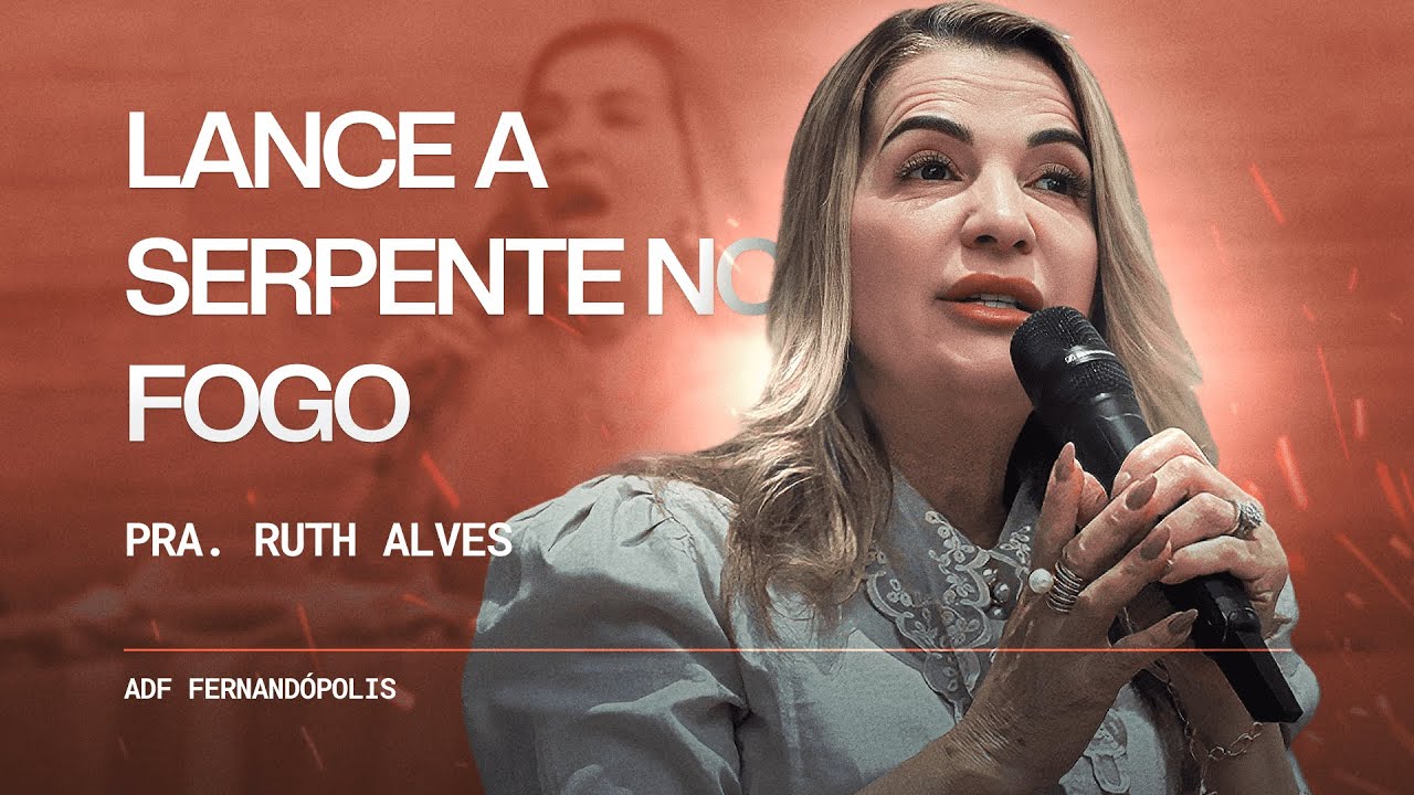 Lance a serpente no fogo 🔥 l Pastora Ruth Alves l Pregação