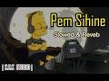 Pem Sihine (පෙම් සිහිනේ) [ Slowed + Reverb ]