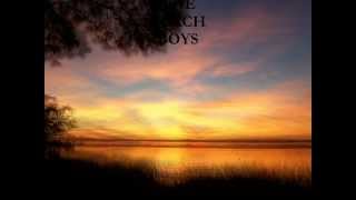 THE WARMTH OF THE SUN ~ THE BEACH BOYS.