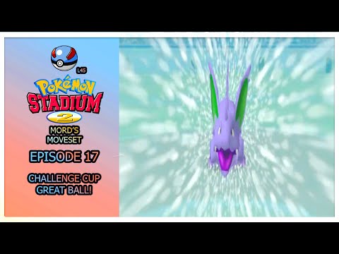 Ep. 17- Challenge Cup, Great Ball! Pokémon Stadium 2 Mord's Moveset Playthrough