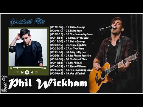 Phil Wickham Greatest Hits Full Album 2023