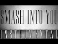 Smash Into You (Instrumental w/ Background Vocals)