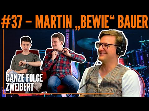 Zweibert #37 – Martin „Bewie“ Bauer