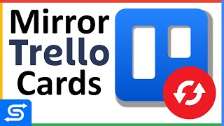 Mirror Trello Cards to Save Time and Sanity