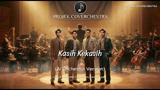 Download lagu Projek Coverchestra – Kasih Kekasih Cover (AI Orchestral Version) mp3