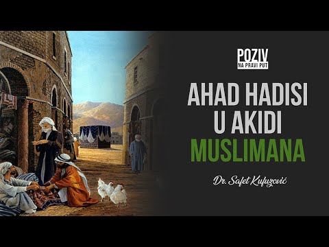 AHAD HADISI U AKIDI MUSLIMANA - Dr. Safet Kuduzović ᴴᴰ┇Poziv na pravi put
