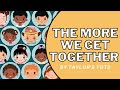 The More We Get Together Children S Music Nursery Rhymes And Kids Songs