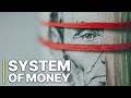 The System Of Money Documentary Money Creation English Finance System