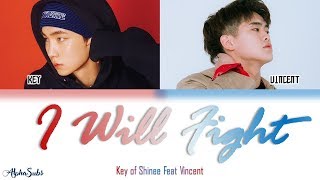 Key [키] of SHINEE Feat. VINXEN [빈첸] - I Will Fight Color Coded Lyrics/가사 [Han|Rom|Eng]