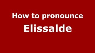 How to pronounce Elissalde