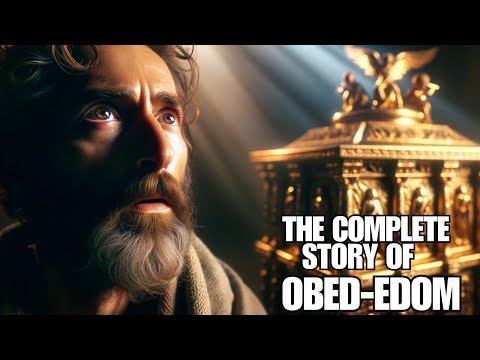 The Complete  Story of Obed-Edom: The Man Who Hosted the Ark of the Covenant and Was Blessed!(MOVIE)