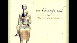 An Orange End - Baby on Board