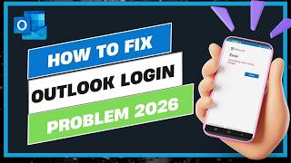 How To Fix Outlook Login Problem 2026 !